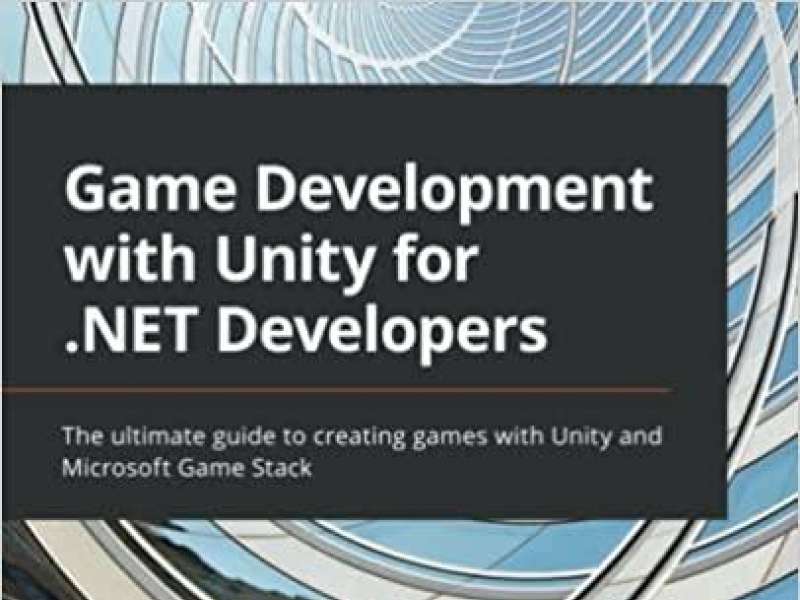 Game Development with Unity for NET Developers